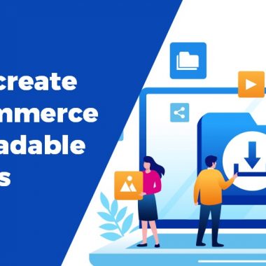 How to Create a Downloadable Product in WooCommerce